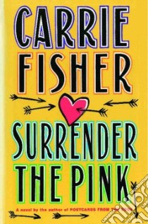 Surrender the Pink libro in lingua di Fisher Carrie