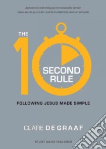The 10-Second Rule libro in lingua di De Graaf Clare