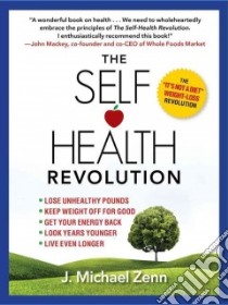 The Self-Health Revolution libro in lingua di Zenn J. Michael