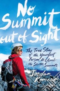 No Summit Out of Sight libro in lingua di Romero Jordan, Leblanc Linda (CON)