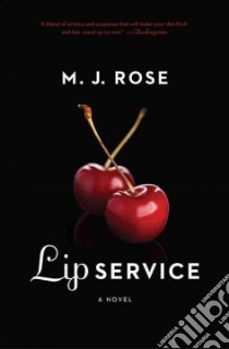 Lip Service libro in lingua di Rose M. J.