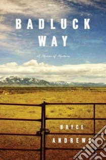 Badluck Way libro in lingua di Andrews Bryce