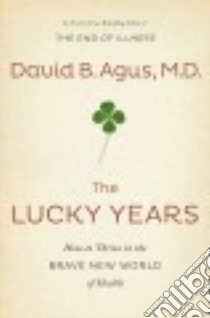 The Lucky Years libro in lingua di Agus David M.d., Loberg Kristin (CON)