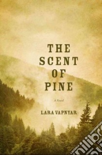 The Scent of Pine libro in lingua di Vapnyar Lara