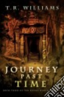 Journey Past Time libro in lingua di Williams T. R.