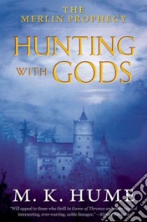 Hunting With Gods libro in lingua di Hume M. K.