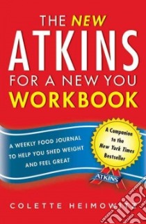 The New Atkins for a New You libro in lingua di Heimowitz Colette