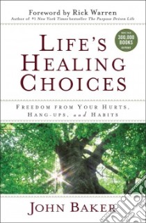 Life's Healing Choices libro in lingua di Baker John, Warren Rick (FRW)