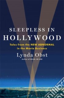 Sleepless in Hollywood libro in lingua di Obst Lynda