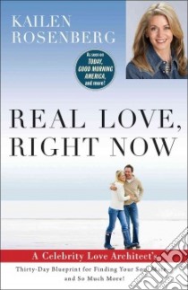 Real Love, Right Now libro in lingua di Rosenberg Kailen, Lipper Jodi (CON)