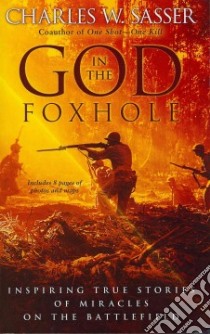 God in the Foxhole libro in lingua di Sasser Charles W.