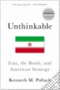 Unthinkable libro in lingua di Pollack Kenneth M.