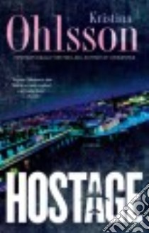 Hostage libro in lingua di Ohlsson Kristina, Delargy Marlaine (TRN)