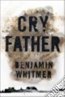 Cry Father libro in lingua di Whitmer Benjamin