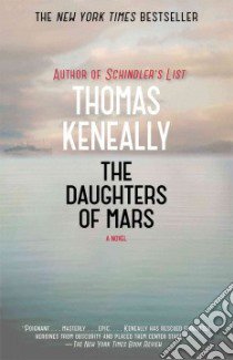 The Daughters of Mars libro in lingua di Keneally Thomas