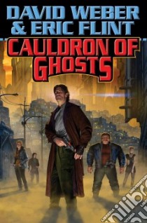 Cauldron of Ghosts libro in lingua di Weber David, Flint Eric