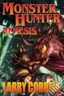 Monster Hunter Nemesis libro in lingua di Correia Larry