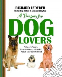A Treasury for Dog Lovers libro in lingua di Lederer Richard, McLean Jim (ILT)
