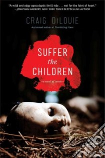 Suffer the Children libro in lingua di Dilouie Craig