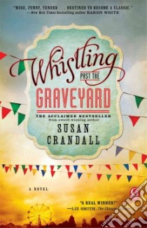 Whistling Past the Graveyard libro in lingua di Crandall Susan