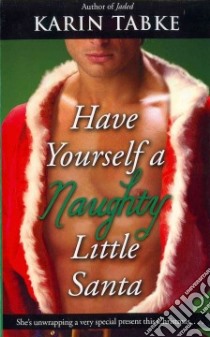 Have Yourself a Naughty Little Santa libro in lingua di Tabke Karin