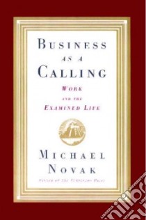Business As a Calling libro in lingua di Novak Michael