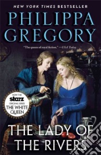 The Lady of the Rivers libro in lingua di Gregory Philippa