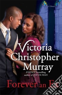 Forever an Ex libro in lingua di Murray Victoria Christopher
