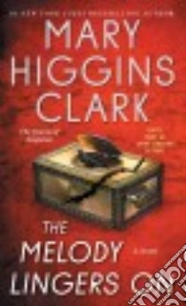 The Melody Lingers on libro in lingua di Clark Mary Higgins