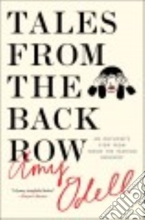 Tales from the Back Row libro in lingua di Odell Amy