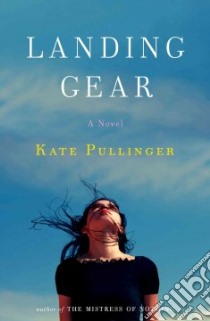 Landing Gear libro in lingua di Pullinger Kate