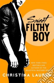 Sweet Filthy Boy libro in lingua di Lauren Christina