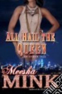 All Hail the Queen libro in lingua di Mink Meesha