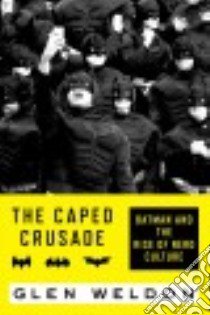 The Caped Crusade libro in lingua di Weldon Glen