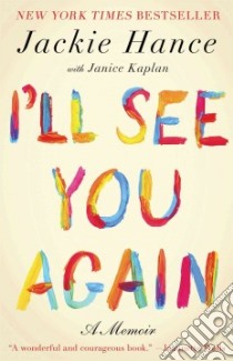 I'll See You Again libro in lingua di Hance Jackie, Kaplan Janice (CON)