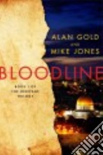 Bloodline libro in lingua di Gold Alan, Jones Mike