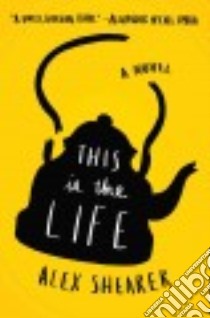 This Is the Life libro in lingua di Shearer Alex