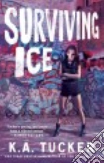 Surviving Ice libro in lingua di Tucker K. A.