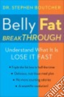 Belly Fat Breakthrough libro in lingua di Boutcher Stephen