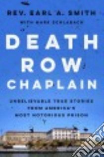 Death Row Chaplain libro in lingua di Smith Earl, Schlabach Mark (CON)