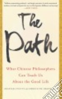 The Path libro in lingua di Puett Michael, Gross-loh Christine