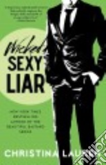 Wicked Sexy Liar libro in lingua di Lauren Christina