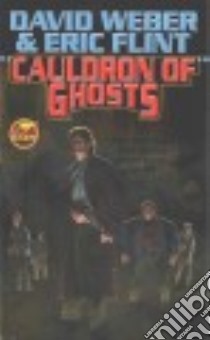Cauldron of Ghosts libro in lingua di Weber David, Flint Eric