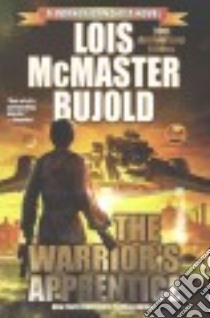 The Warrior's Apprentice libro in lingua di Bujold Lois McMaster