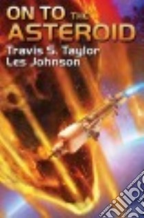 On to the Asteroid libro in lingua di Taylor Travis S., Johnson Les