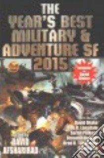 The Year's Best Military & Adventure SF 2015 libro in lingua di Afsharirad David (EDT)