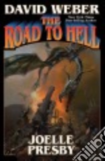 The Road to Hell libro in lingua di Weber David, Presby Joelle