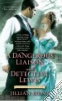 A Dangerous Liaison With Detective Lewis libro in lingua di Stone Jillian