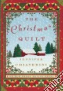 The Christmas Quilt libro in lingua di Chiaverini Jennifer