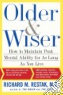 Older & Wiser libro in lingua di Restak Richard M. M.D.